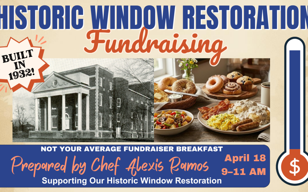 Breakfast Fundraiser: Restore Our Historical Windows Built in 1932