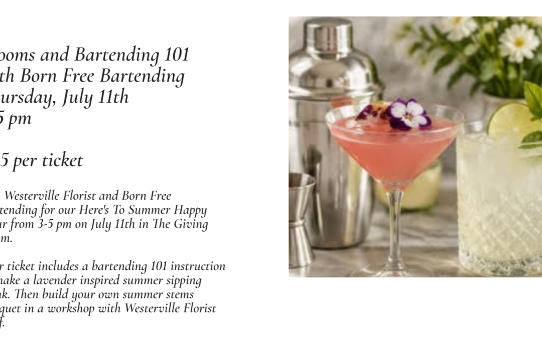 Blooms and Bartending 101